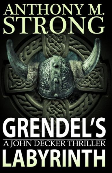 Cover for Anthony M Strong · Grendel's Labyrinth - John Decker (Paperback Book) (2020)