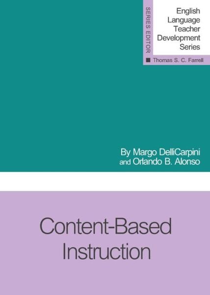 Cover for Margo DelliCarpini · Content-Based Instruction - English Language Teacher Development Series (Paperback Book) (2013)