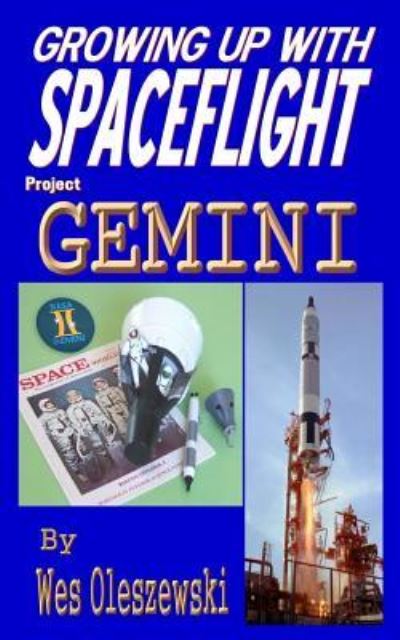 Cover for Wes Oleszewski · Growing up with Spaceflight- Project Gemini (Paperback Book) (2016)