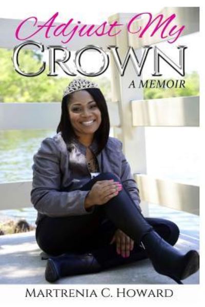 Cover for Martrenia Howard · Adjust my Crown (Paperback Book) (2016)