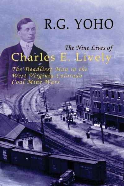 Cover for R. G. Yoho · Nine Lives of Charles E. Lively (Book) (2020)