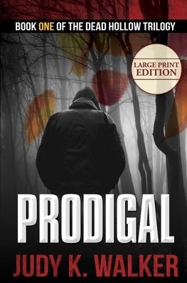Prodigal - Judy K Walker - Bøger - Judy K. Walker - 9781946720115 - 20. september 2019