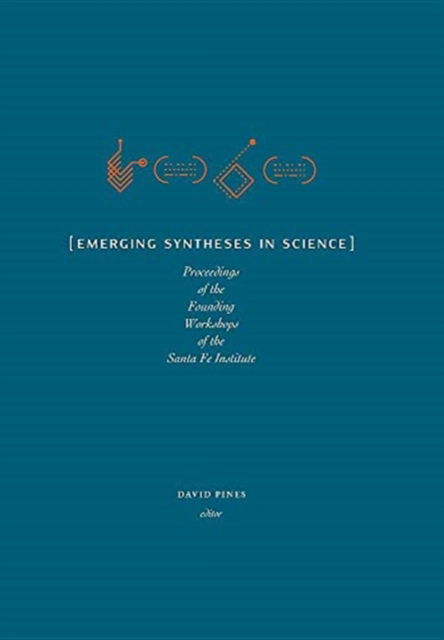 Emerging Syntheses in Science - Geoffrey West - Books - Santa Fe Institute of Science - 9781947864115 - March 29, 2019