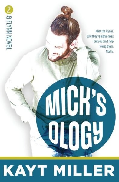 Cover for Kayt Miller · Mick'sology: The Flynns Book 2 - The Flynns (Pocketbok) (2020)