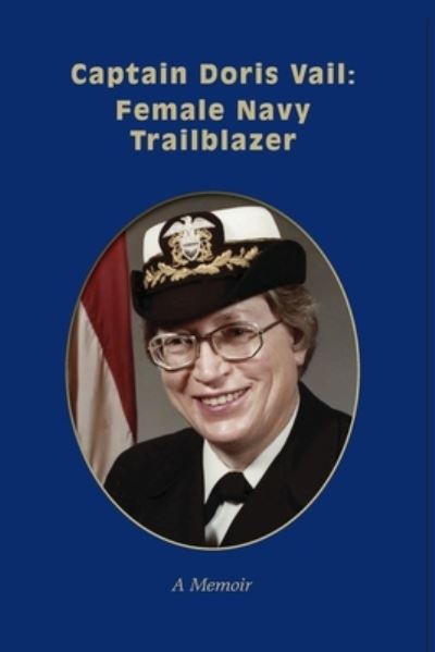 Captain Doris Vail - Doris Vail - Books - Hallard Press LLC - 9781951188115 - August 31, 2020
