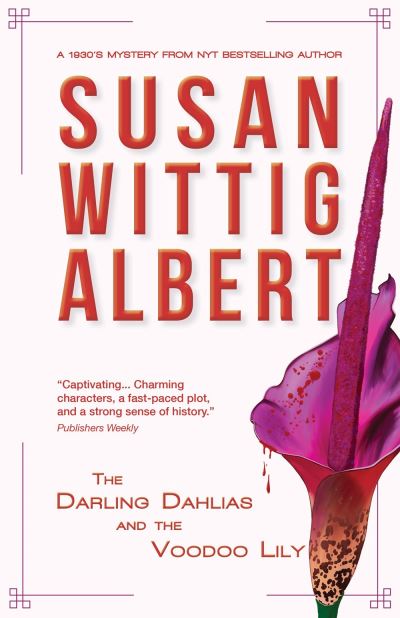 Cover for Susan Wittig Albert · The Darling Dahlias and the Voodoo Lily (Hardcover Book) (2021)