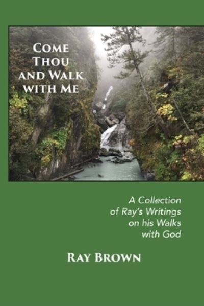 Cover for Ray Brown · Come Thou and Walk with Me (Bog) (2022)
