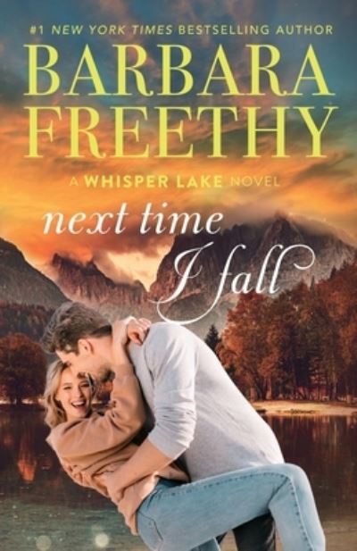 Next Time I Fall - Barbara Freethy - Books - Hyde Street Press - 9781958064115 - January 30, 2023