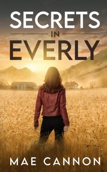 Cover for Mae Cannon · Secrets in Everly (Book) (2022)