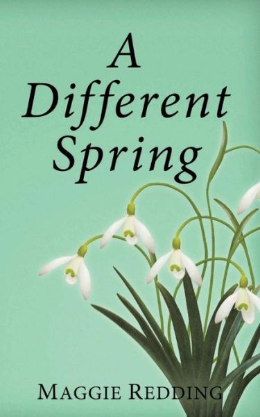 Cover for Maggie Redding · A Different Spring (Paperback Book) (2017)