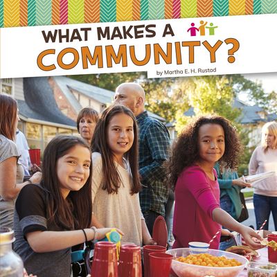 What Makes a Community? - Martha E H Rustad - Książki - PEBBLE BOOKS - 9781977126115 - 1 sierpnia 2020