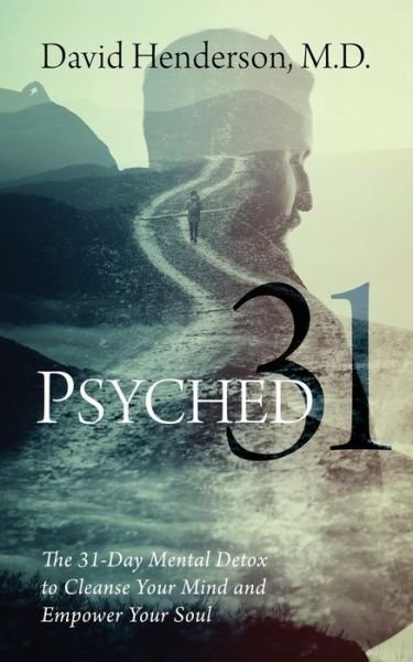 Cover for David Henderson · Psyched 31: The 31-Day Mental Detox to Cleanse Your Mind and Empower Your Soul (Paperback Book) (2020)