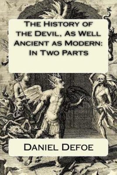 Cover for Daniel Defoe · The History of the Devil, as Well Ancient as Modern (Paperback Book) (2017)