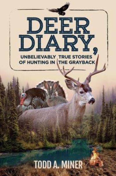 Cover for Todd a Miner · Deer Diary (Paperback Book) (2017)