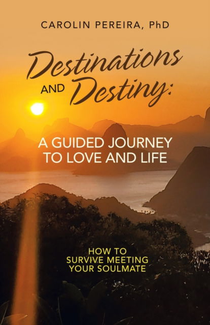 Carolin Pereira · Destinations and Destiny (Paperback Book) (2021)