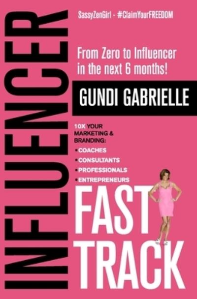 Cover for Sassyzengirl · Influencer Fast Track (Paperback Book) (2018)