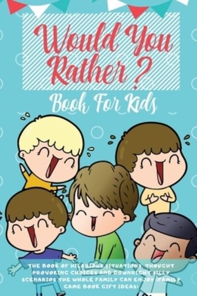 Cover for Learning Zone · Would You Rather Book For Kids (Paperback Book) (2019)