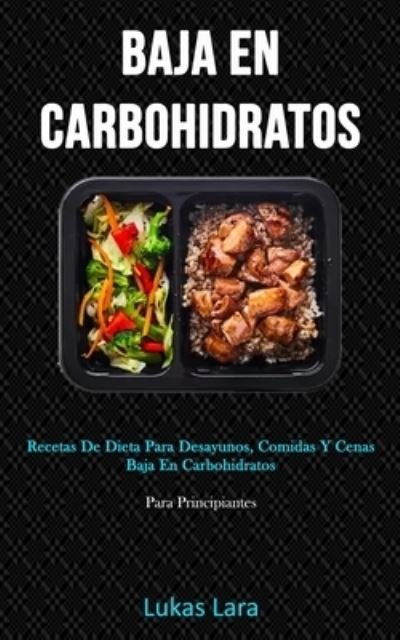 Cover for Lukas Lara · Baja En Carbohidratos (Paperback Book) (2020)