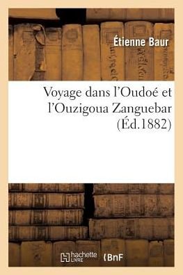 Cover for Baur-e · Voyage Dans L'oudoe et L'ouzigoua Zanguebar (Paperback Book) (2016)