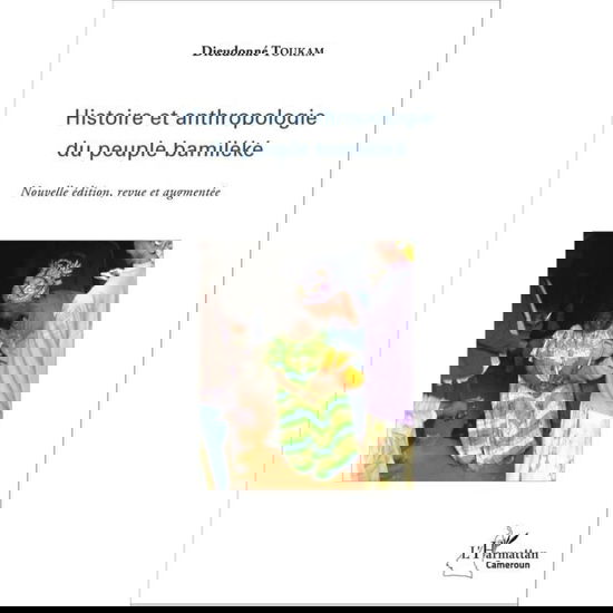 Cover for Dieudonné Toukam · Histoire et anthropologie du peuple bamiléké (Paperback Book) (2020)