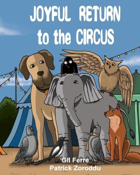Cover for Gil Ferre · Joyful Return to the Circus (Paperback Bog) (2015)