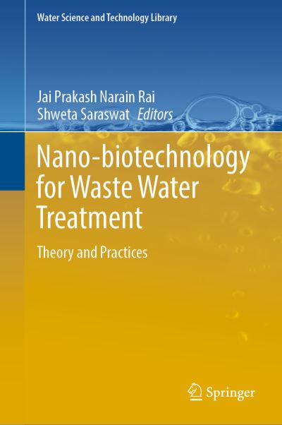 Cover for Nano-biotechnology for Waste Water Treatment: Theory and Practices - Water Science and Technology Library (Hardcover Book) [2022 edition] (2022)