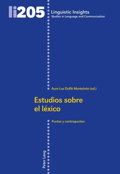 Cover for Estudios sobre el lexico: Puntos y contrapuntos - Linguistic Insights (Paperback Book) (2016)