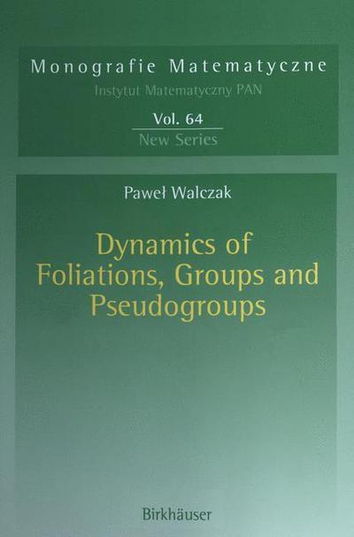 Cover for Pawel Walczak · Dynamics of Foliations, Groups and Pseudogroups - Monografie Matematyczne (Paperback Book) [Softcover reprint of the original 1st ed. 2004 edition] (2012)