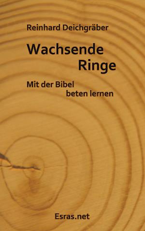 Cover for Reinhard Deichgräber · Wachsende Ringe (Paperback Book) (2018)