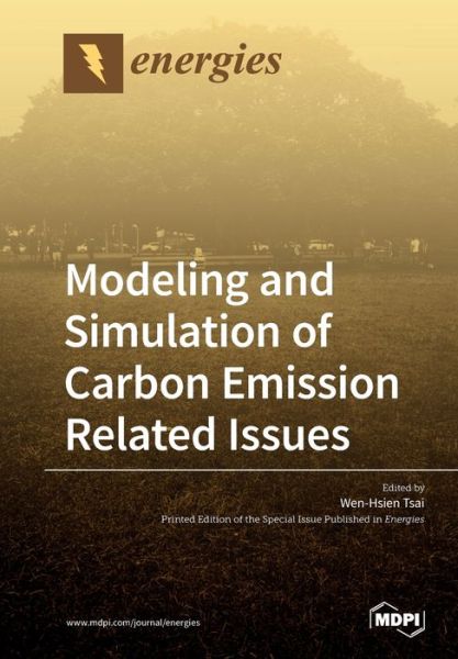 Modeling and Simulation of Carbon Emission Related Issues - Wen-Hsien Tsai - Books - Mdpi AG - 9783039213115 - August 19, 2019