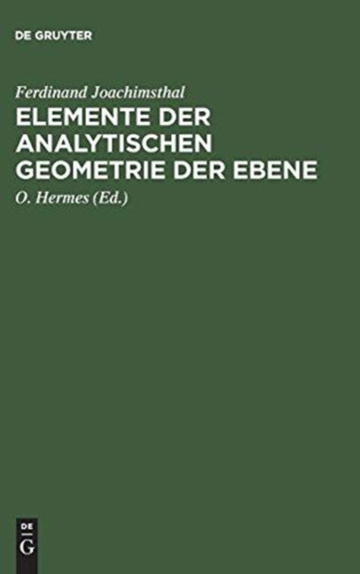 Cover for Ferdinand Joachimsthal · Elemente der Analytischen Geometrie der Ebene (Book) (1901)