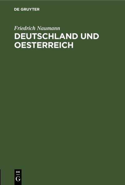 Cover for Friedrich Naumann · Deutschland und Oesterreich (Book) (1901)