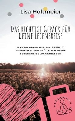 Cover for Holtmeier · Das richtige Gepäck für Deine (Book) (2020)