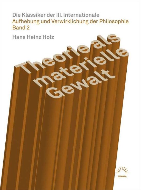 Cover for Holz · Theorie als materielle Gewalt (Bok)