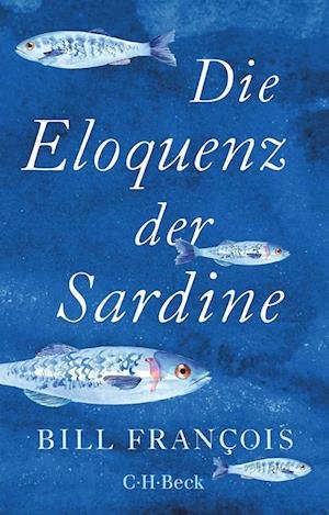 Cover for Bill François · Die Eloquenz der Sardine (Book) (2023)