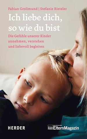 Cover for Fabian Grolimund · Ich liebe dich, so wie du bist (Book) (2023)