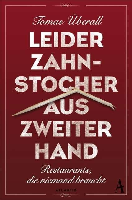 Cover for Überall · Leider Zahnstocher aus zweiter (Book)
