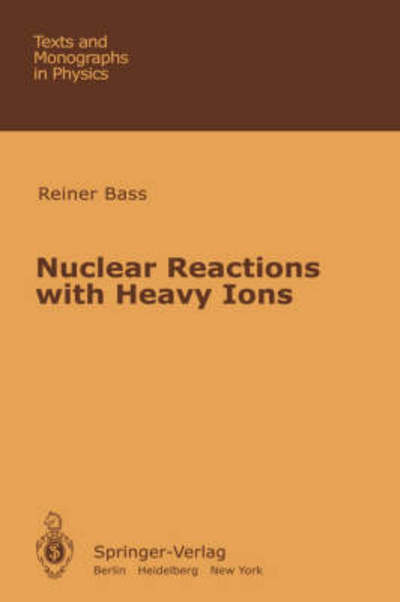 Cover for R. Bass · Nuclear Reactions with Heavy Ions - Theoretical and Mathematical Physics (Hardcover Book) [1980 edition] (1980)