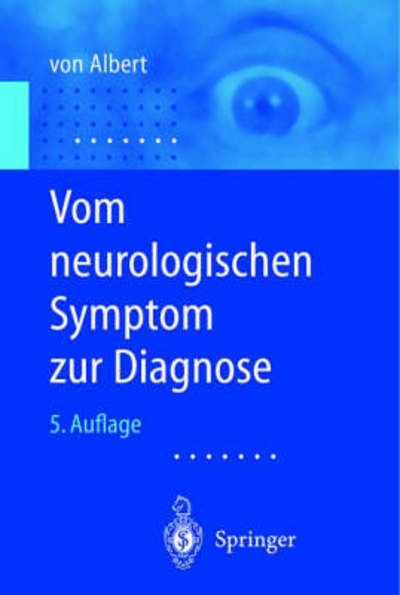 Cover for H -H Albert · Vom Neurologischen Symptom Zur Diagnose: Differentialdiagnostische Leitprogramme (Hardcover bog) [5th 5. Aufl. 2002 edition] (2002)