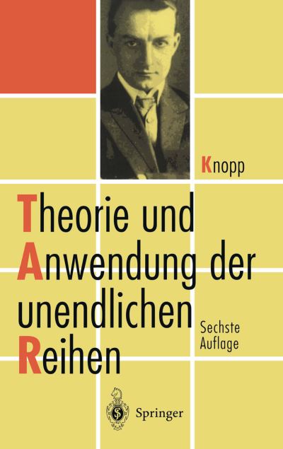 Cover for Konrad Knopp · Theorie Und Anwendung Der Unendlichen Reihen (Hardcover Book) [6. Aufl. edition] (1996)