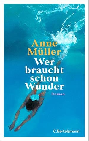 Cover for Anne Müller · Wer braucht schon Wunder (Bok) (2023)