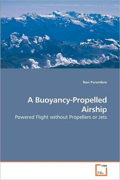 Cover for Ravi Purandare · A Buoyancy-propelled Airship: Powered Flight Without Propellers or Jets (Paperback Book) (2009)