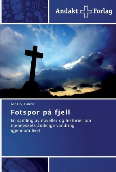 Cover for Dahlen · Fotspor på fjell (Bok) (2013)