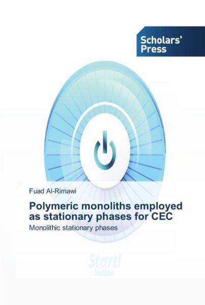 Cover for Fuad Al-Rimawi · Polymeric monoliths employed as stationary phases for CEC (Pocketbok) (2013)