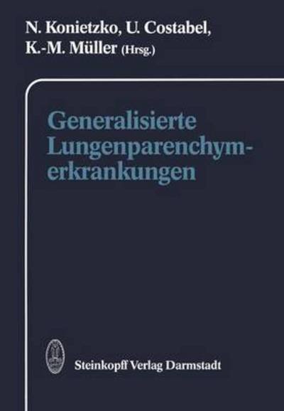 Cover for N Konietzko · Generalisierte Lungenparenchymerkrankungen (Paperback Bog) [Softcover Reprint of the Original 1st Ed. 1990 edition] (2012)