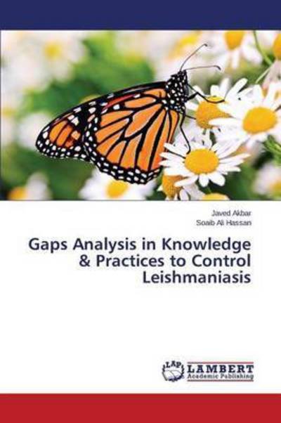 Cover for Akbar Javed · Gaps Analysis in Knowledge &amp; Practices to Control Leishmaniasis (Pocketbok) (2015)