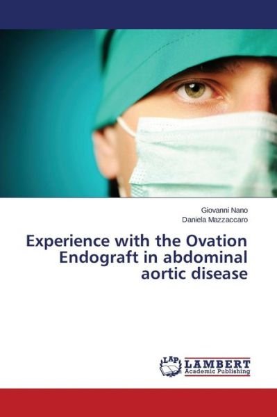 Cover for Mazzaccaro Daniela · Experience with the Ovation Endograft in Abdominal Aortic Disease (Paperback Book) (2015)