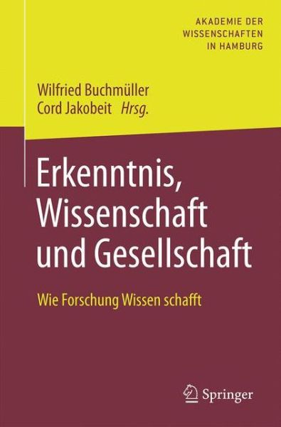 Cover for Erkenntnis, Wissenschaft und Gesellschaft: Wie Forschung Wissen schafft (Paperback Book) (2016)