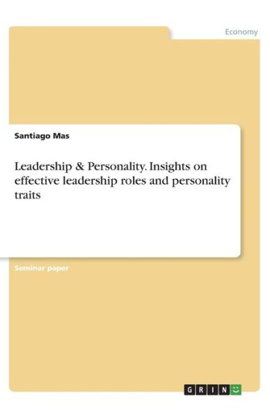 Leadership & Personality. Insights - Mas - Książki -  - 9783668781115 - 