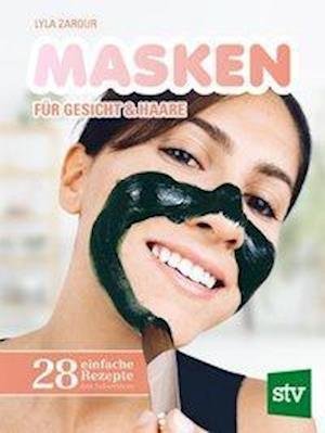 Cover for Lyla Zarour · Masken fÃ¼r Gesicht &amp; Haare (Inbunden Bok) (2019)
